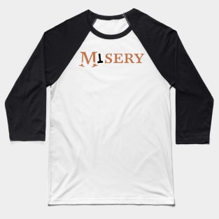 Misery Baseball T-Shirt